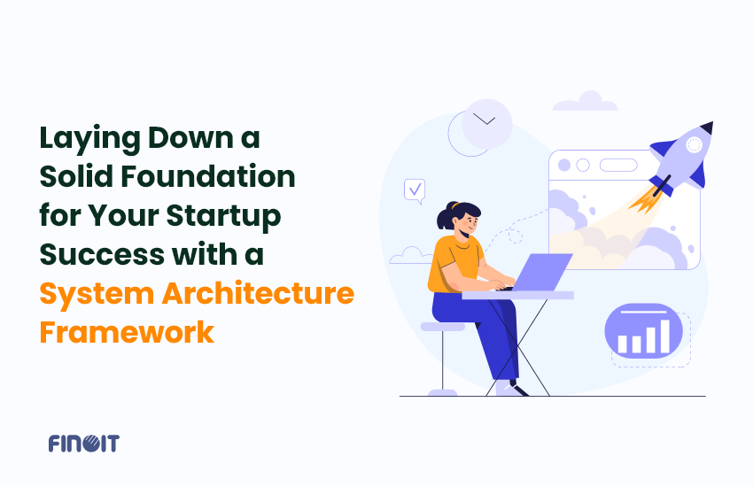 Startup Success with a System Architecture Framework